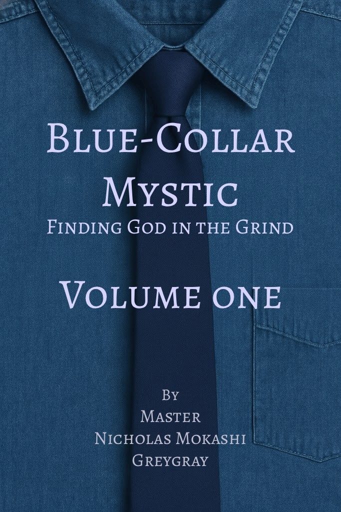 Blue-Collar Mystic, Vol. 1: Finding God in the Grind